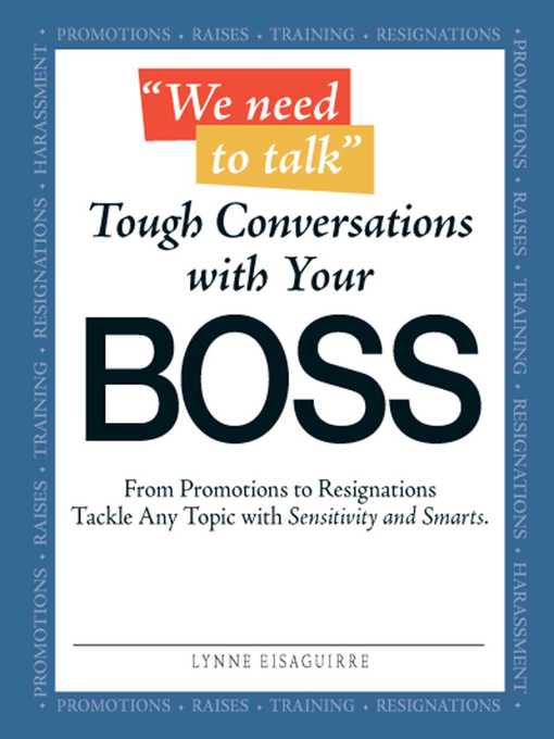 Title details for We Need to Talk--Tough Conversations With Your Boss by Lynne Eisaguirre - Available